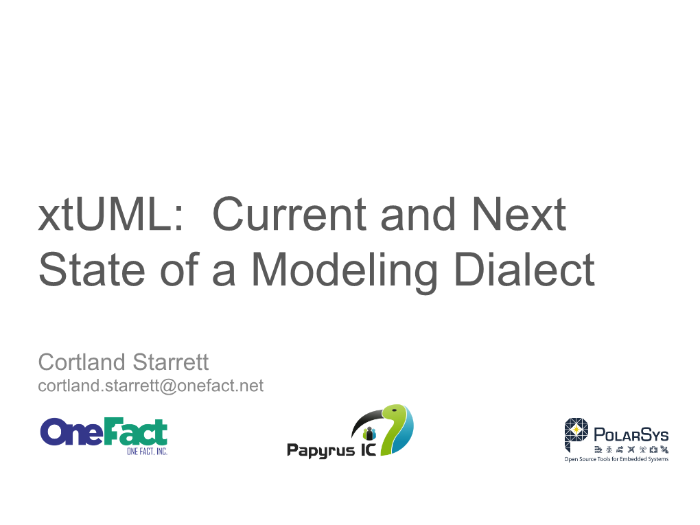 Xtuml: Current and Next State of a Modeling Dialect