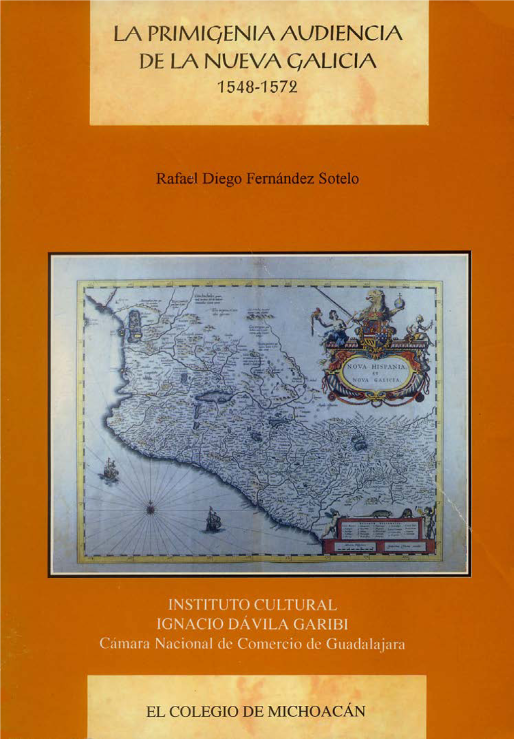 LA PRIMIGENIA AUDIENCIA DE LA NUEVA GALICIA 1548-1572 Respuesta Al Cuestionario De Juan De Ovando Por El Oidor Miguel Contreras Y Guevara