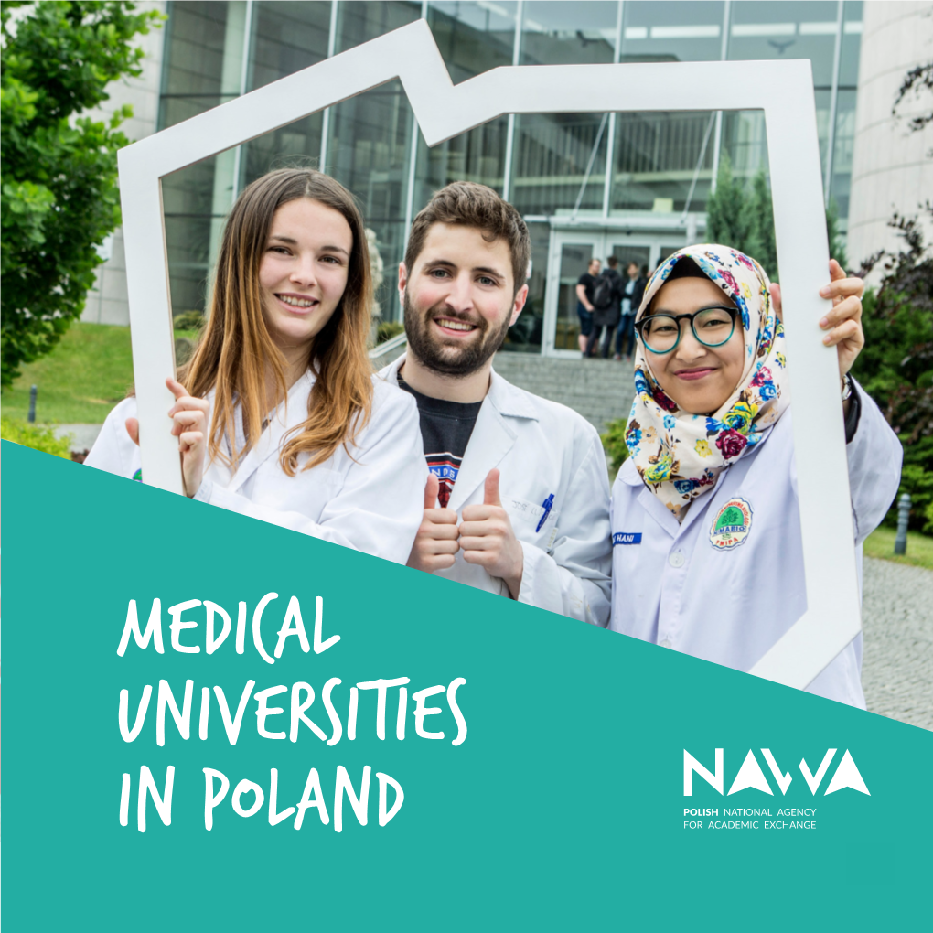 MEDICAL UNIVERSITIES in POLAND 1 POLAND Facts and FIGURES MEDICAL UNIVERSITIES in POLAND