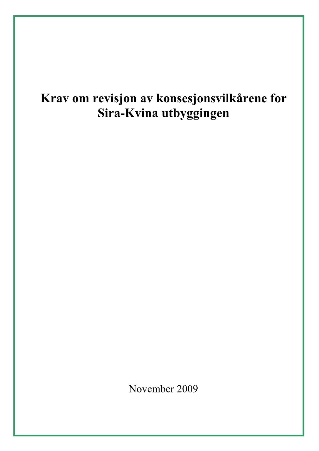 Krav Om Revisjon Av Konsesjonsvilkårene for Sira-Kvina Utbyggingen
