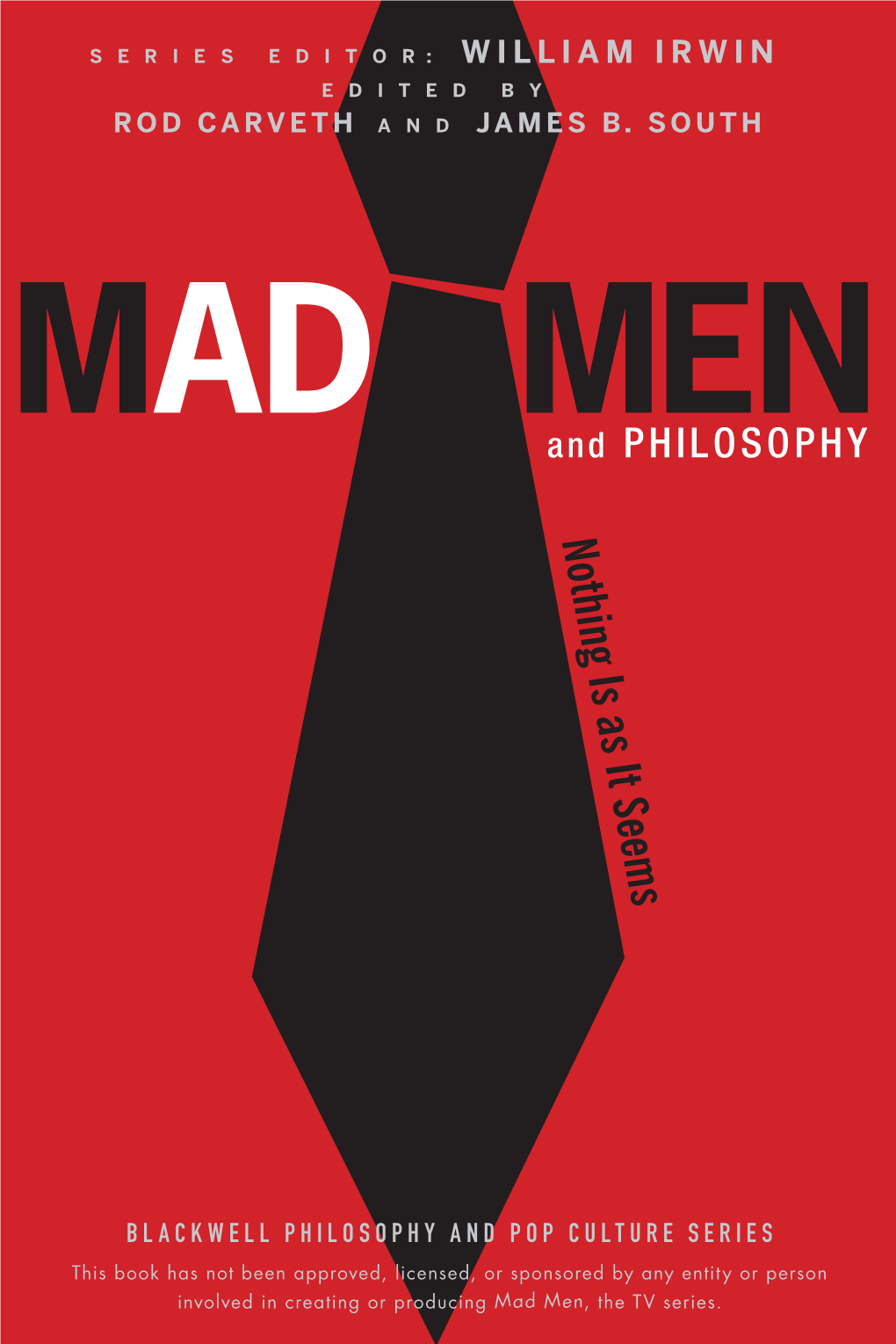 Mad Men Is MEN MAD MEN Unquestionably One of the Most Stylish, Sexy, and Irresistible Shows on Television