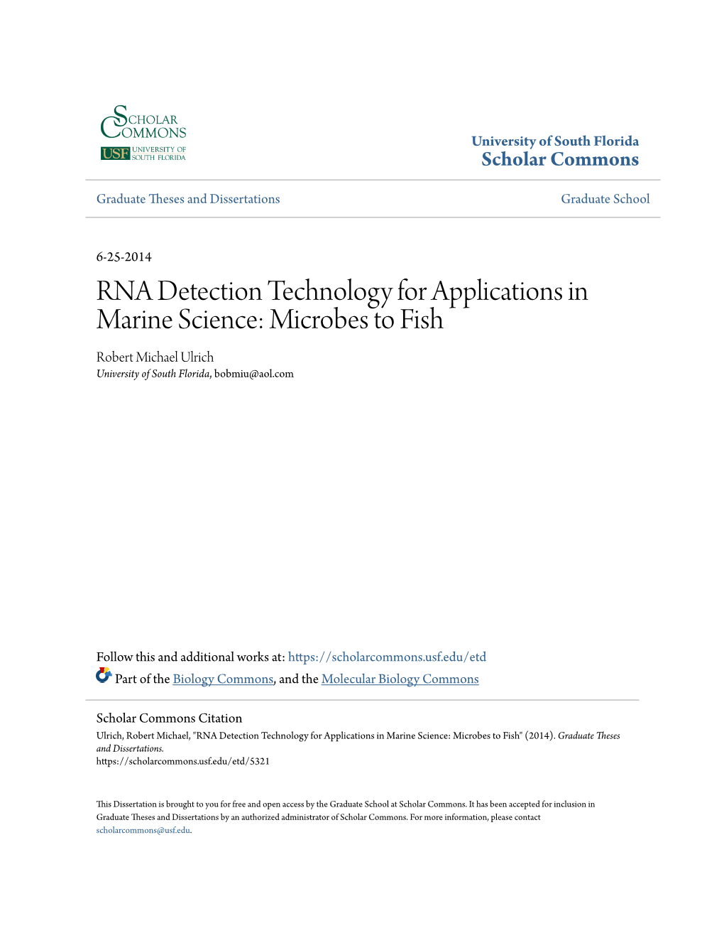 RNA Detection Technology for Applications in Marine Science: Microbes to Fish Robert Michael Ulrich University of South Florida, Bobmiu@Aol.Com