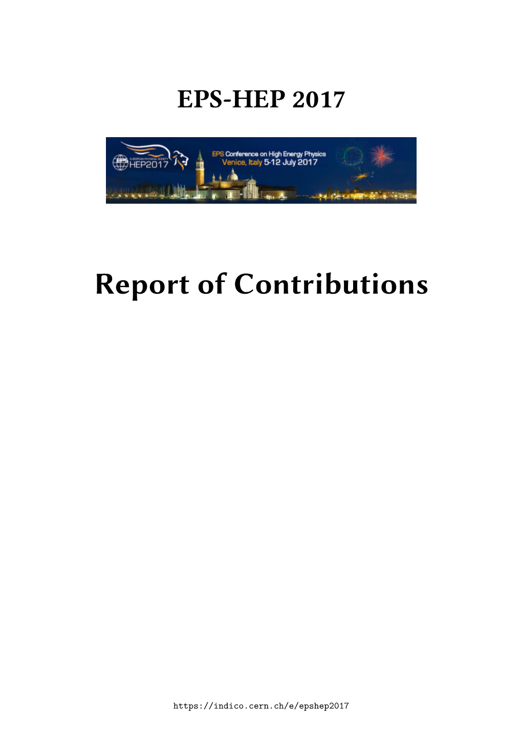 EPS-HEP 2017 Report of Contributions