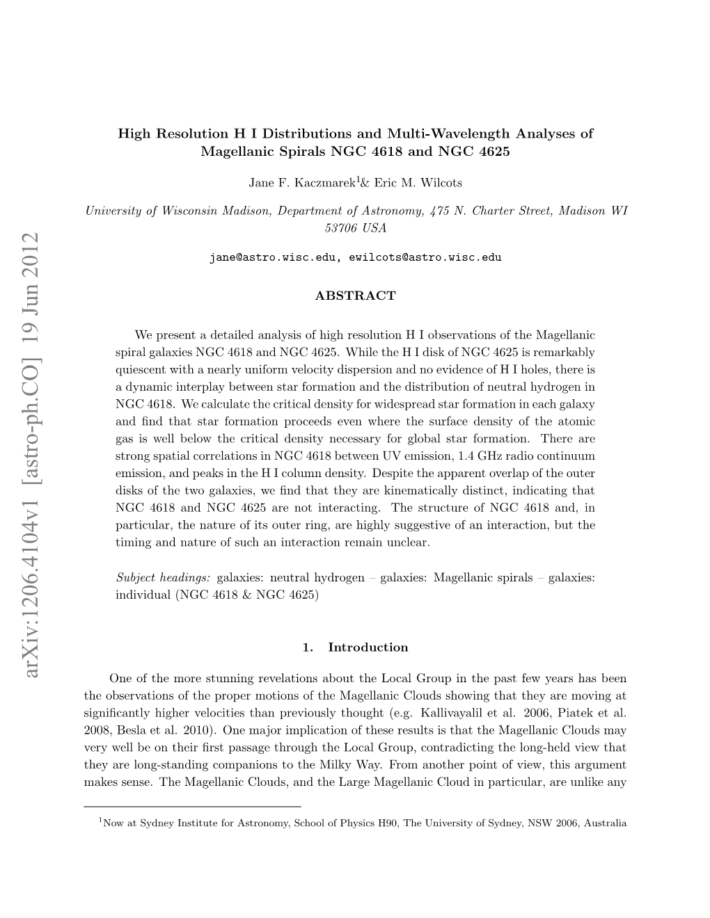 High Resolution HI Distributions and Multi-Wavelength Analyses Of