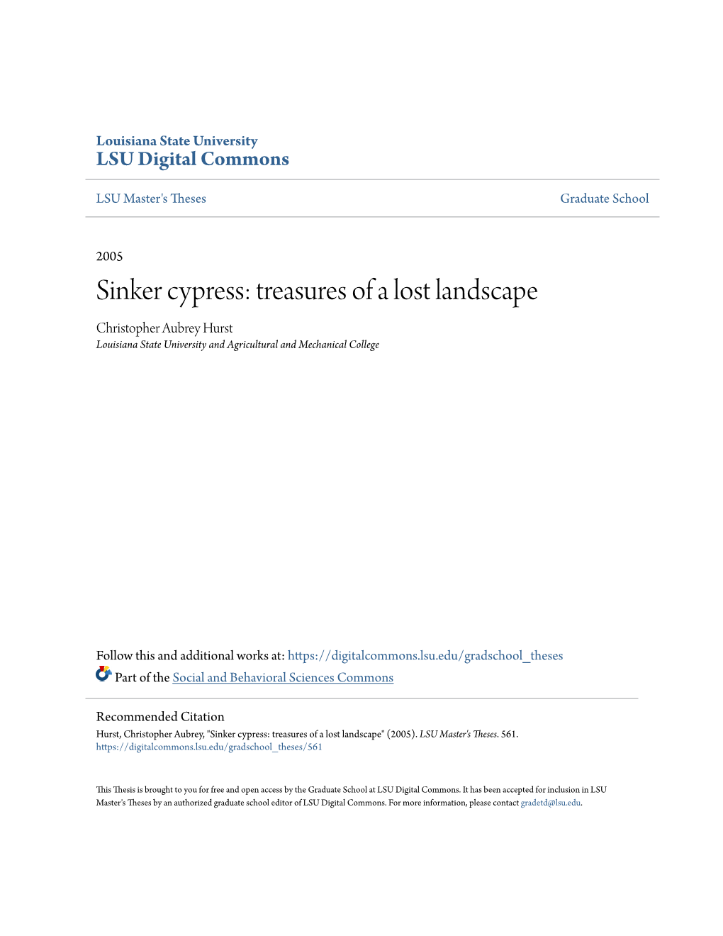 Sinker Cypress: Treasures of a Lost Landscape Christopher Aubrey Hurst Louisiana State University and Agricultural and Mechanical College