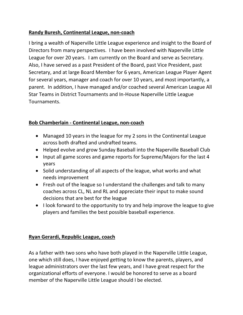 Randy Buresh, Continental League, Non-Coach I Bring a Wealth of Naperville Little League Experience and Insight to the Board of Directors from Many Perspectives