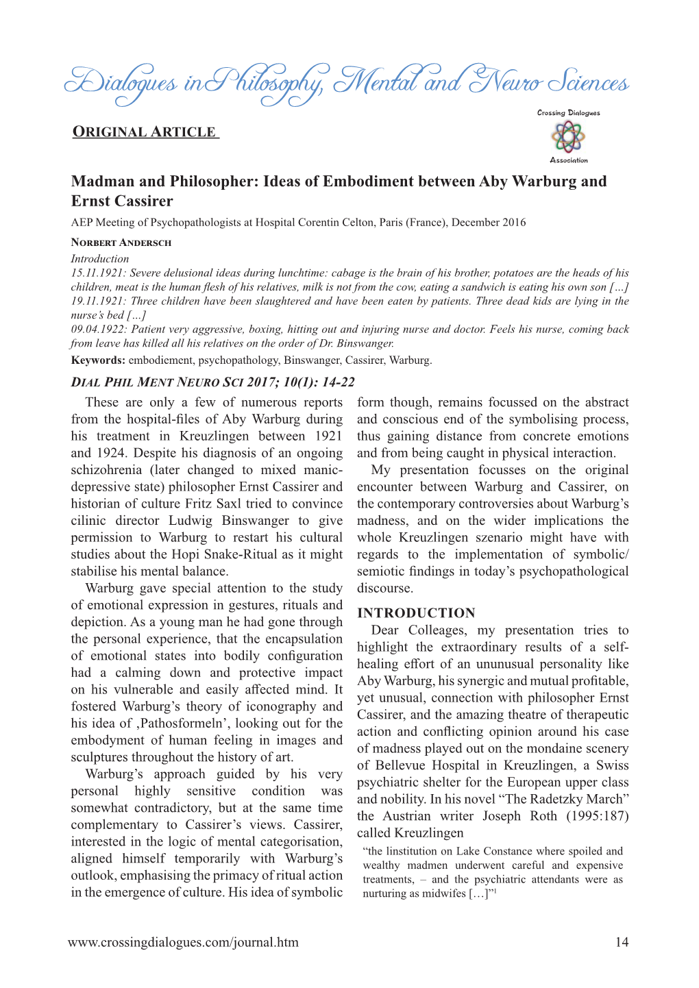 Dialogues in Philosophy, Mental and Neuro Sciences Crossing Dialogues ORIGINAL ARTICLE