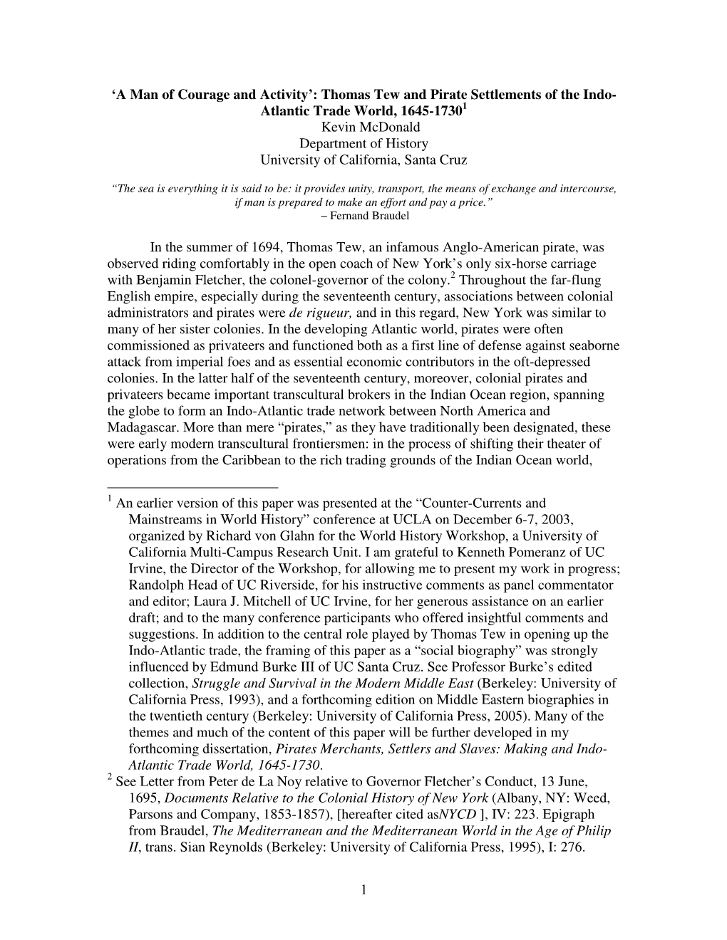 Thomas Tew and Pirate Settlements of the Indo - Atlantic Trade World, 1645 -1730 1 Kevin Mcdonald Department of History University of California, Santa Cruz