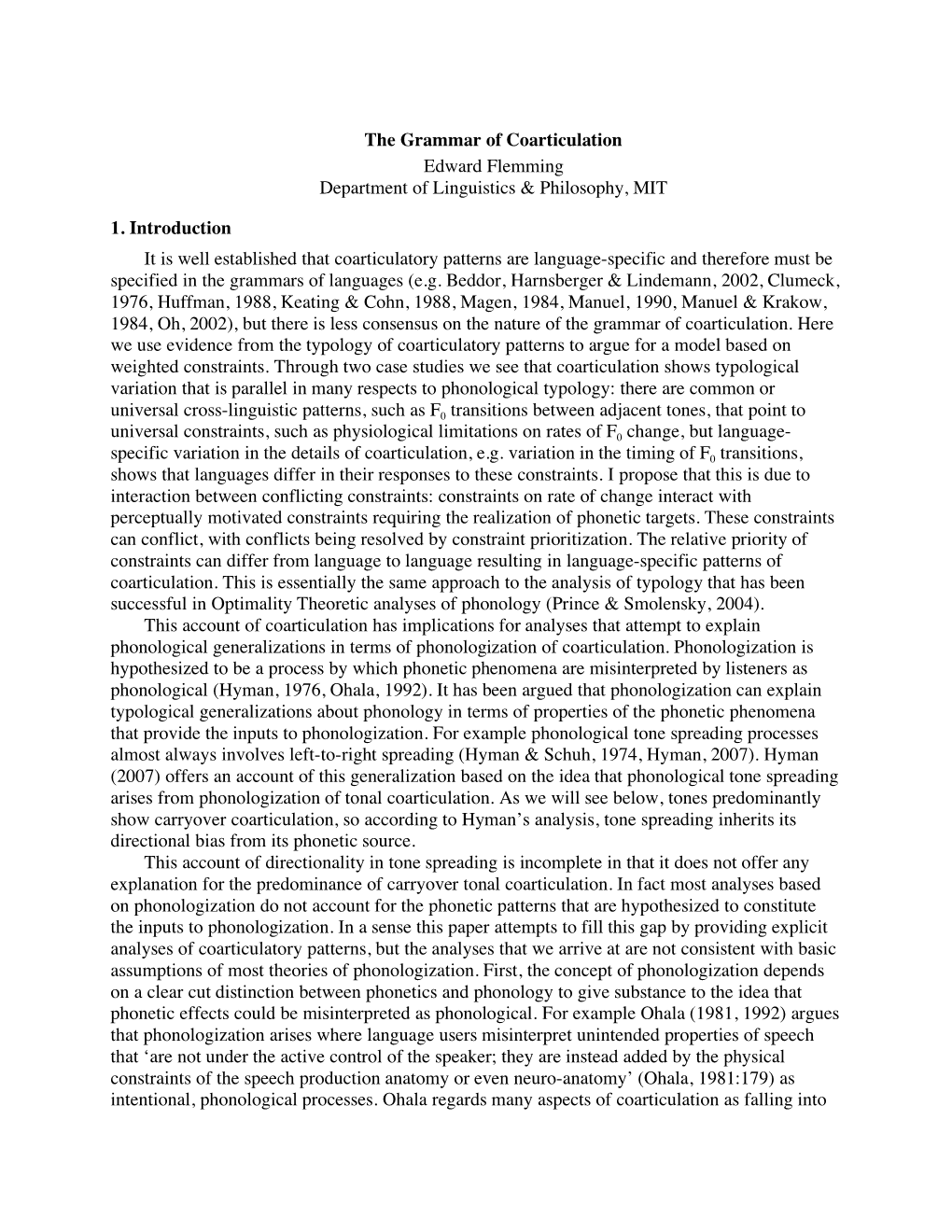 The Grammar of Coarticulation Edward Flemming Department of Linguistics & Philosophy, MIT