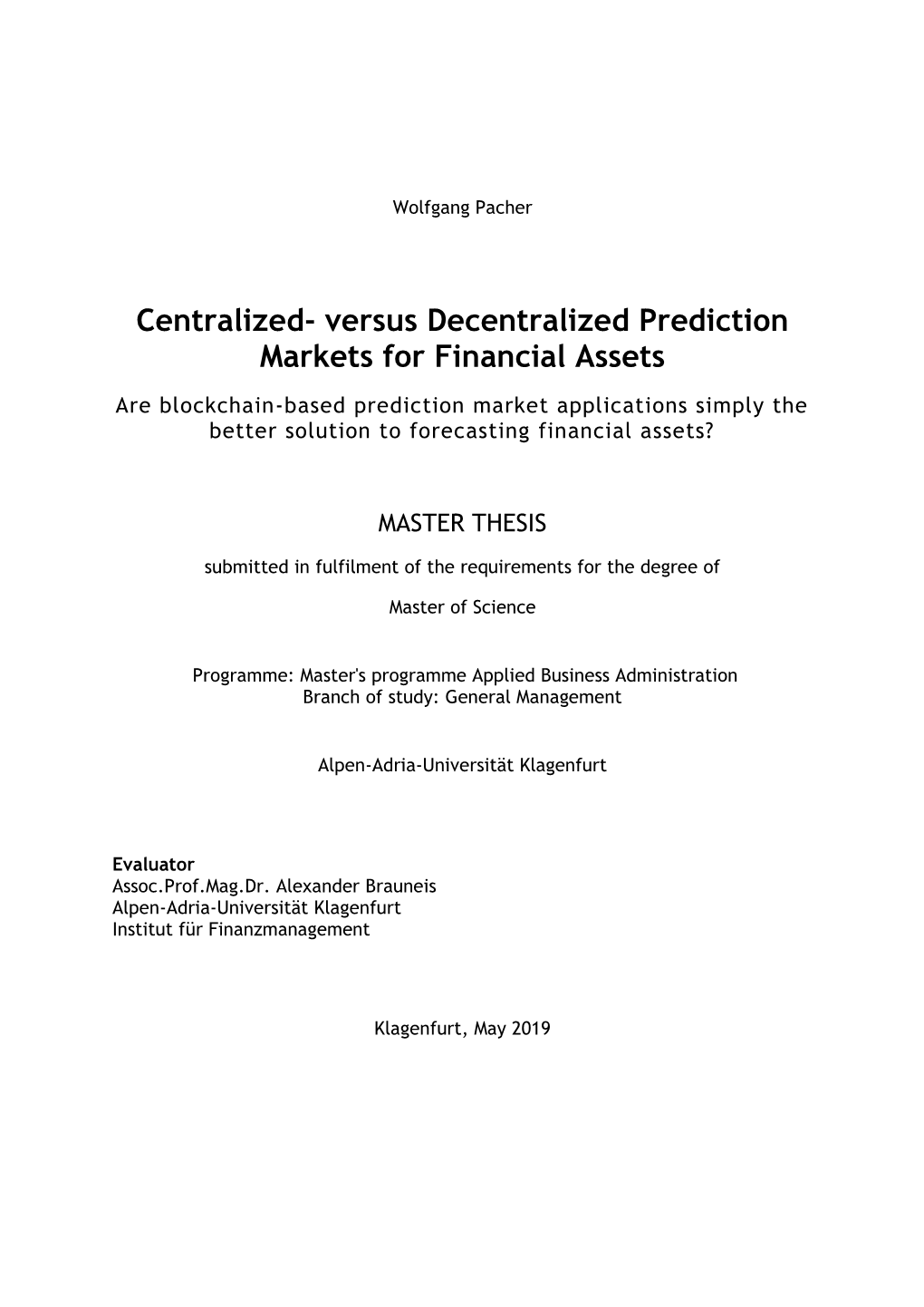 Versus Decentralized Prediction Markets for Financial Assets
