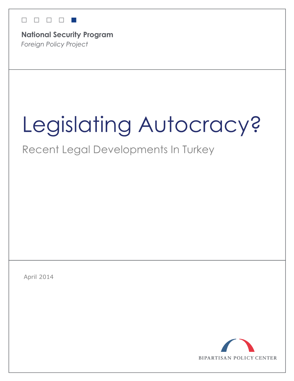 Legislating Autocracy? Recent Legal Developments in Turkey