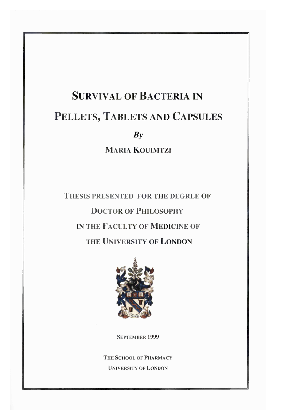 Survival of Bacteria in Pellets, Tablets and Capsules