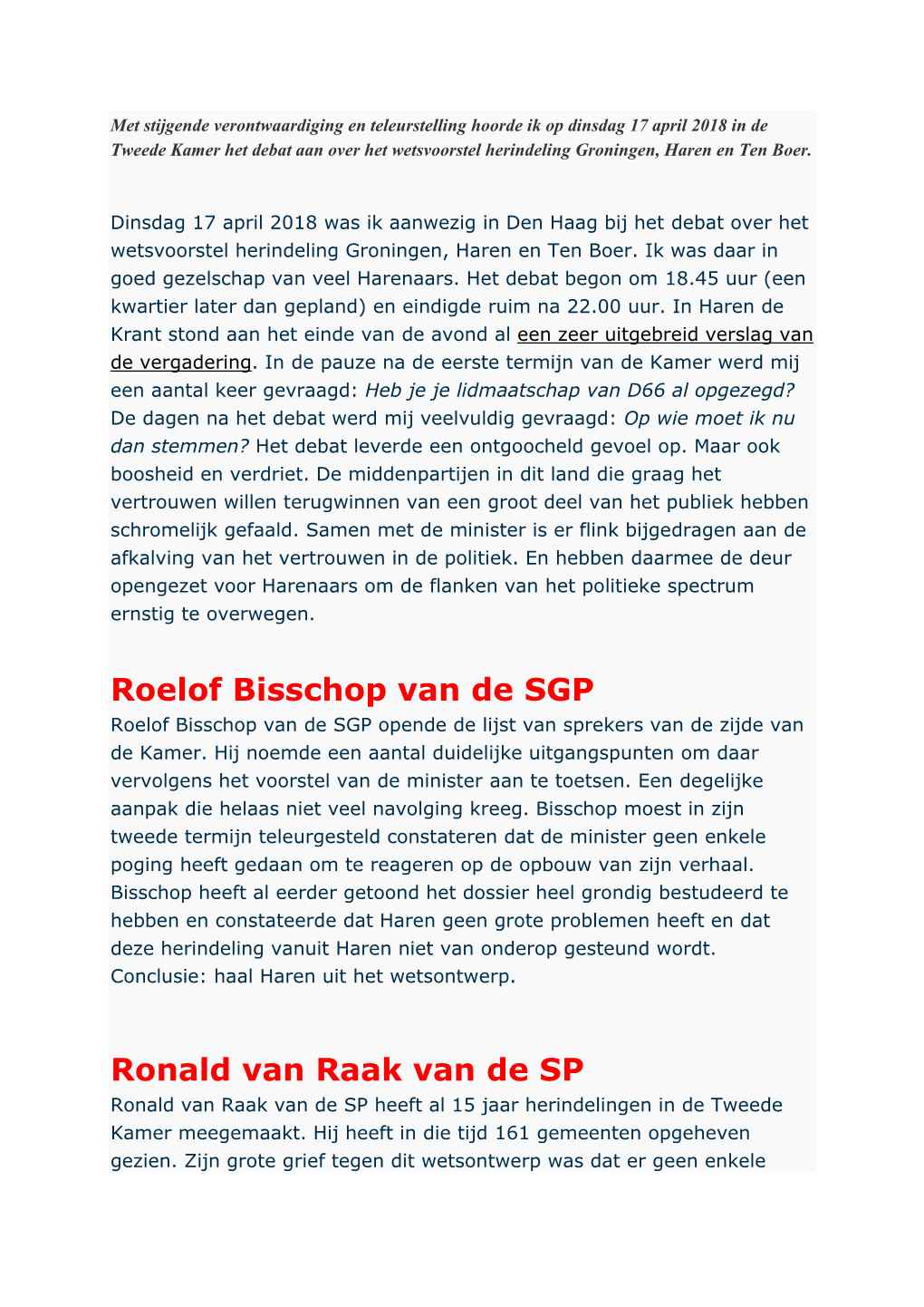 Roelof Bisschop Van De SGP Ronald Van Raak Van De SP