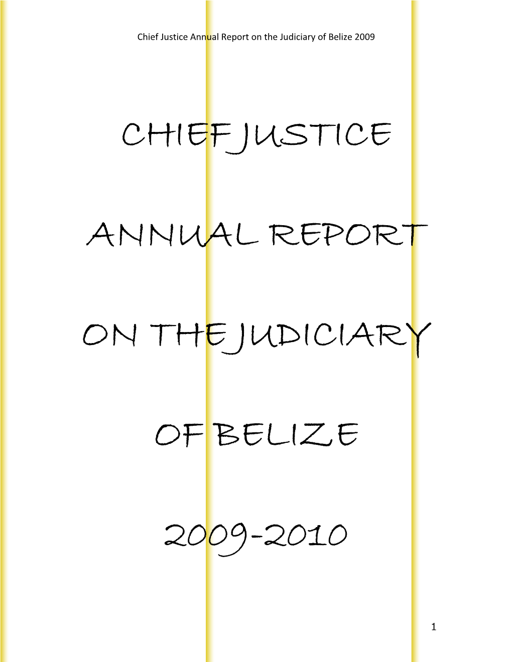 Chief Justice Annual Report on the Judiciary of Belize 2009