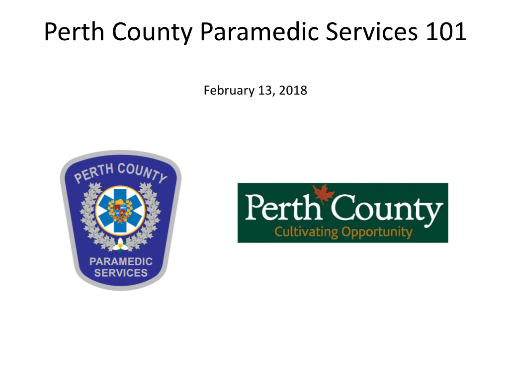 Perth County Paramedic Services 101