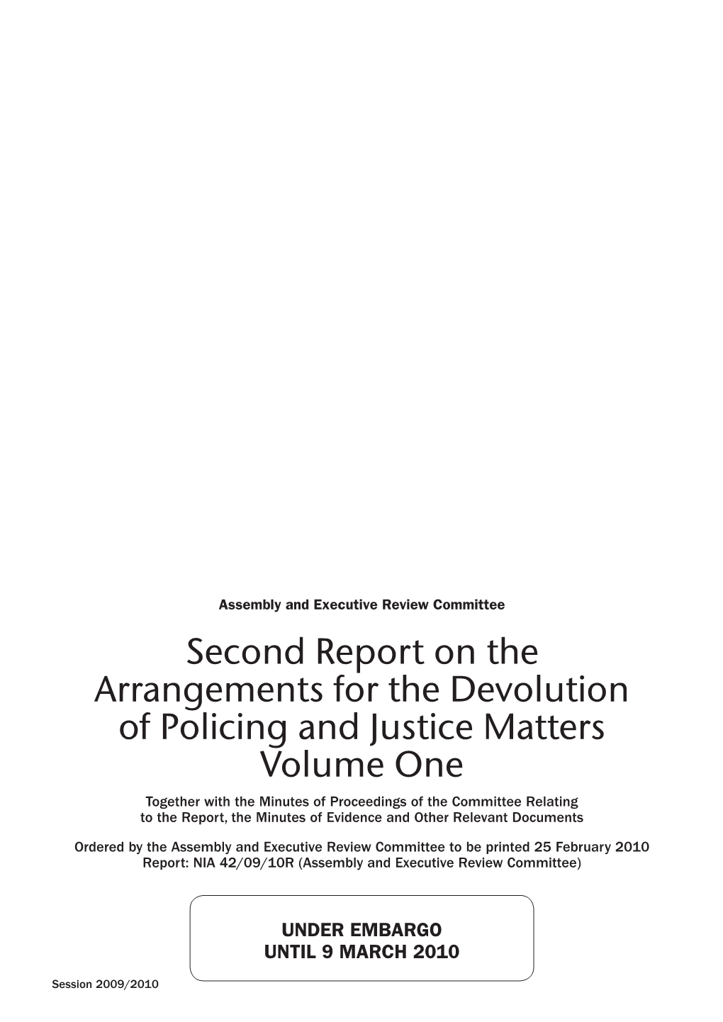 Second Report on the Arrangements for the Devolution of Policing and Justice Matters Volume