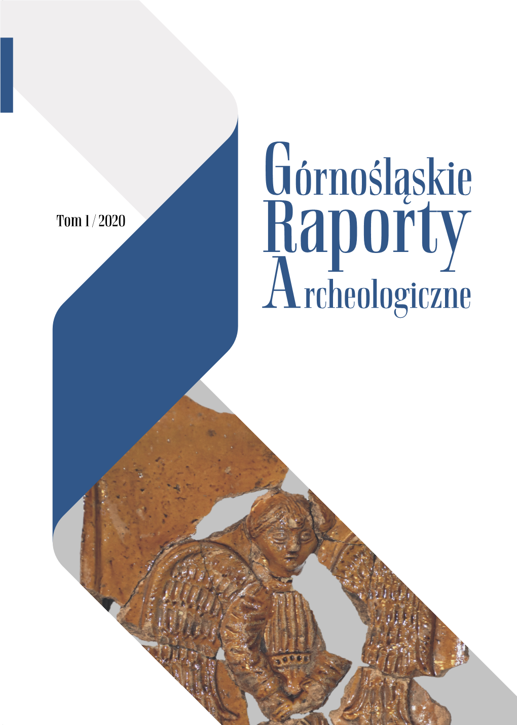 GÓRNOŚLĄSKIE RAPORTY ARCHEOLOGICZNE Śląski Konserwator Zabytków Wojewódzki W Katowicach