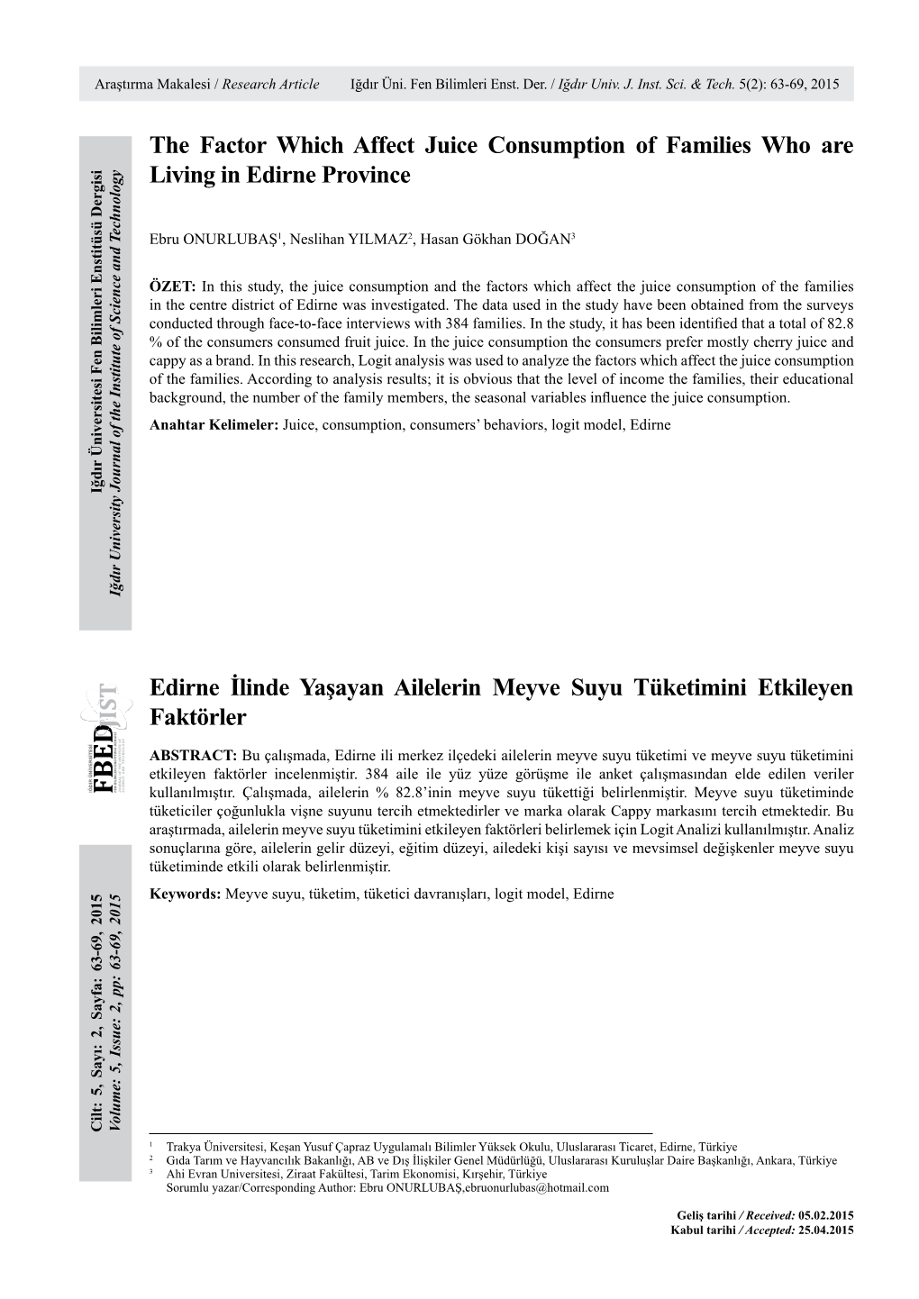 The Factor Which Affect Juice Consumption of Families Who Are Living in Edirne Province Edirne İlinde Yaşayan Ailelerin Meyve