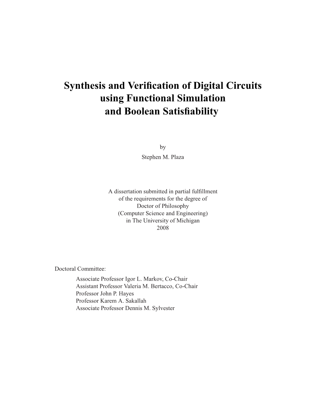 Synthesis and Verification of Digital Circuits Using Functional Simulation and Boolean Satisfiability