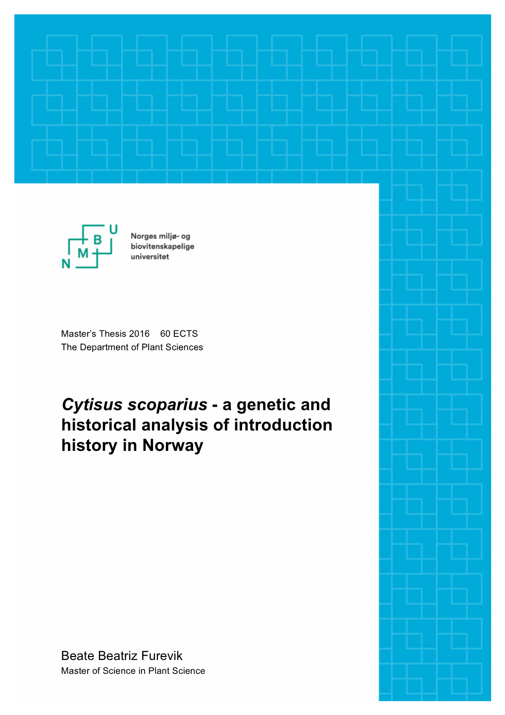 Cytisus Scoparius - a Genetic and Historical Analysis of Introduction History in Norway