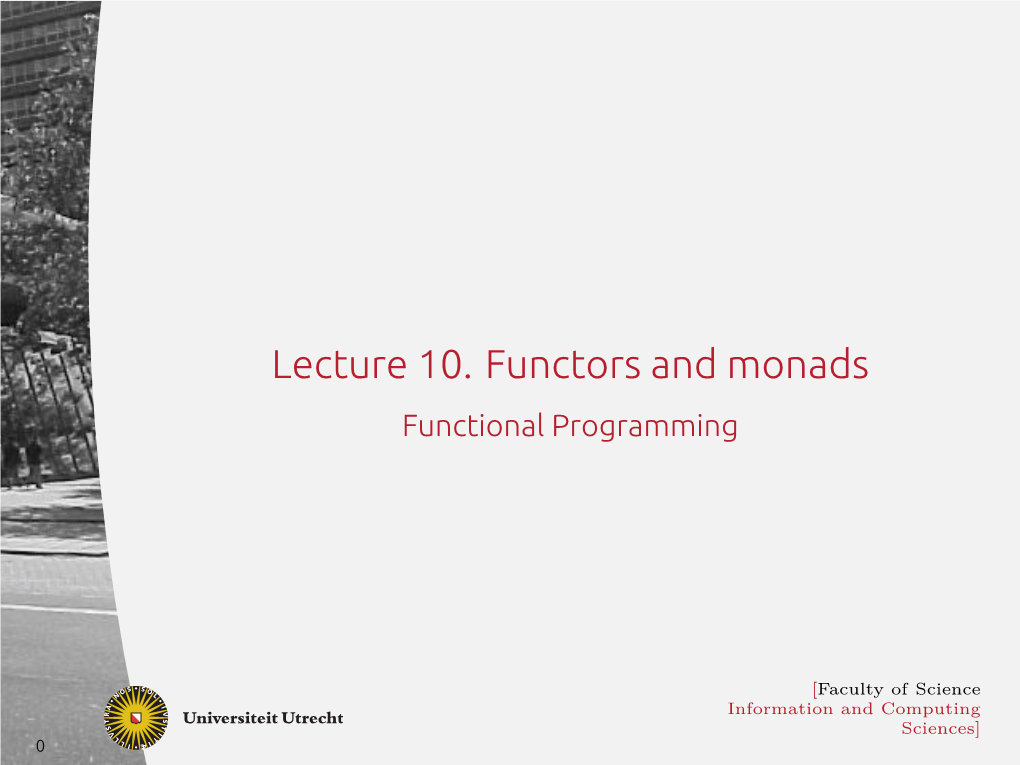 Lecture 10. Functors and Monads Functional Programming