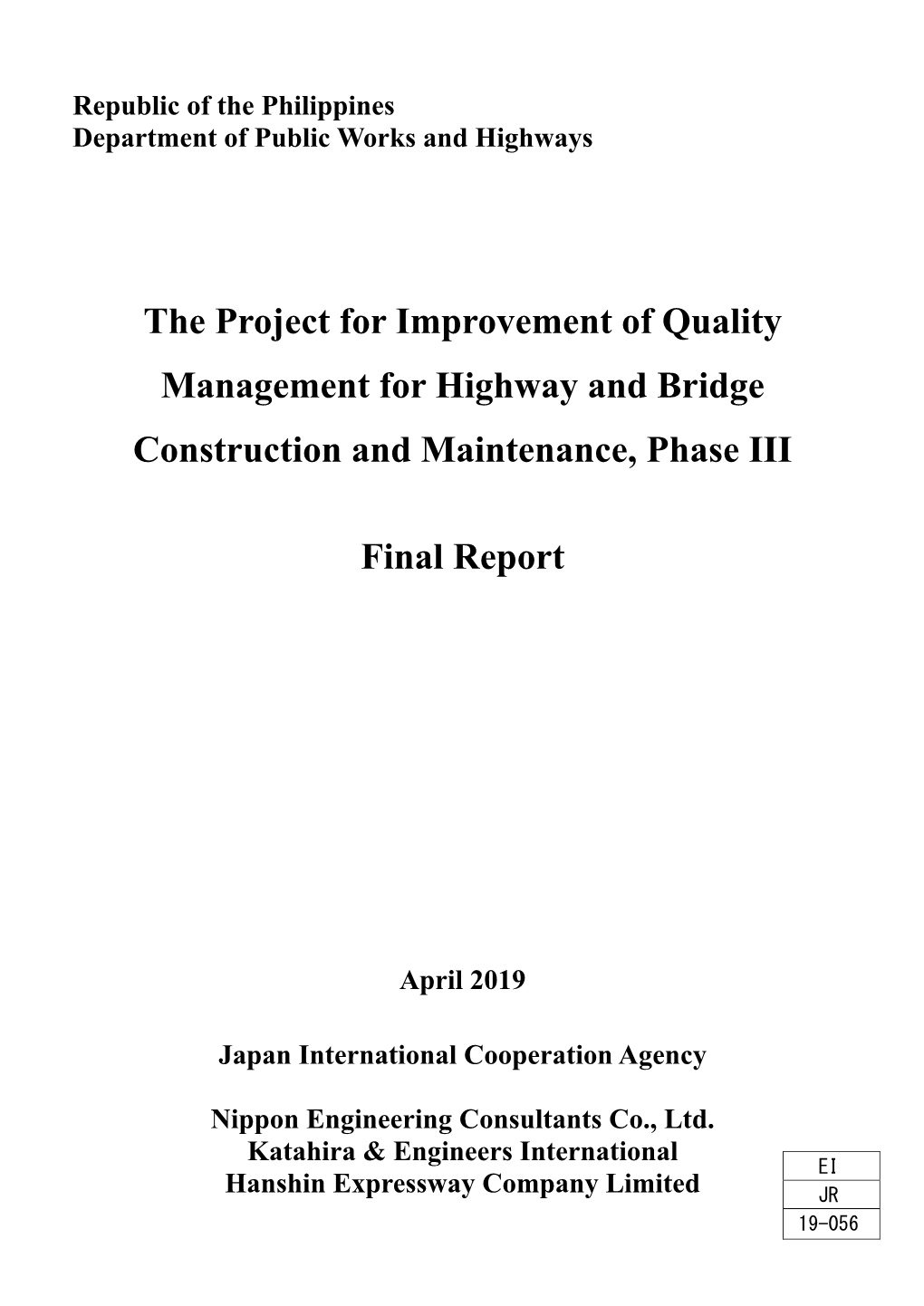 The Project for Improvement of Quality Management for Highway and Bridge Construction and Maintenance, Phase III
