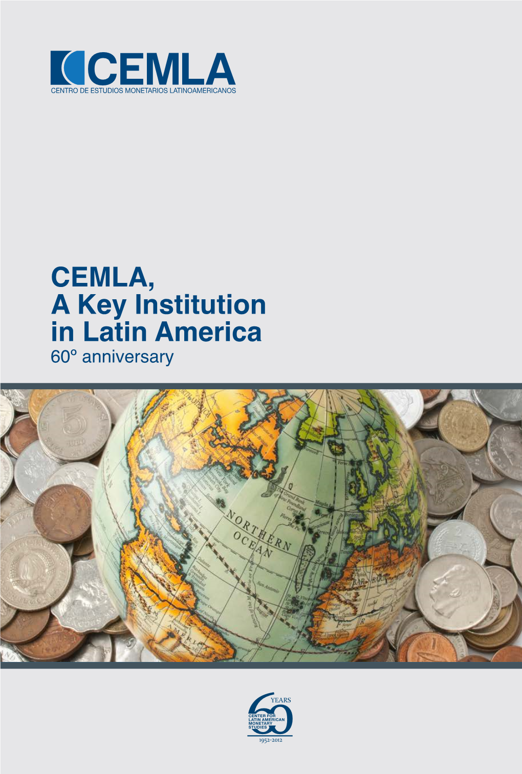 CEMLA, a Key Institution in Latin America 60º Anniversary