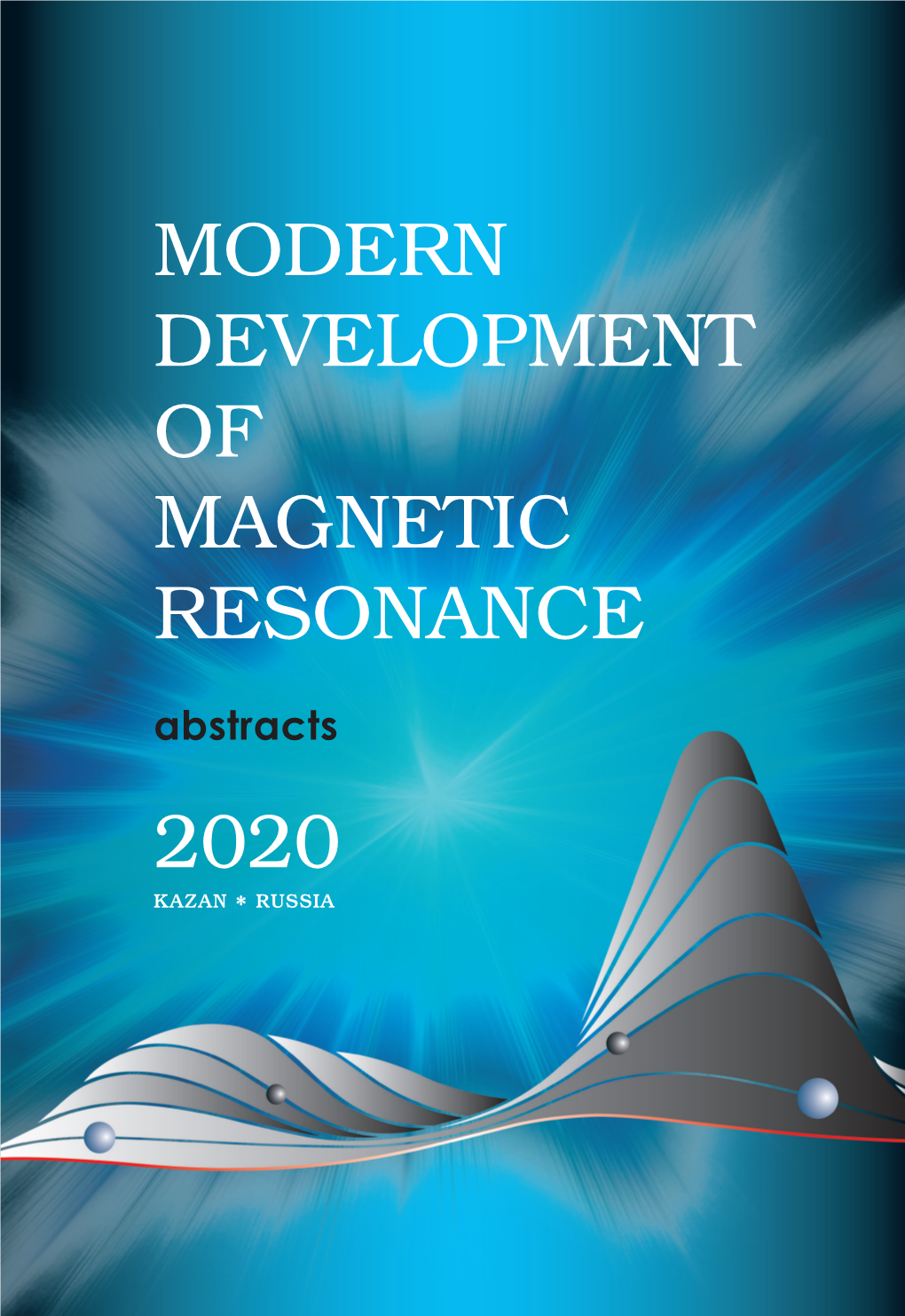 MODERN DEVELOPMENT of MAGNETIC RESONANCE Abstracts 2020 KAZAN * RUSSIA