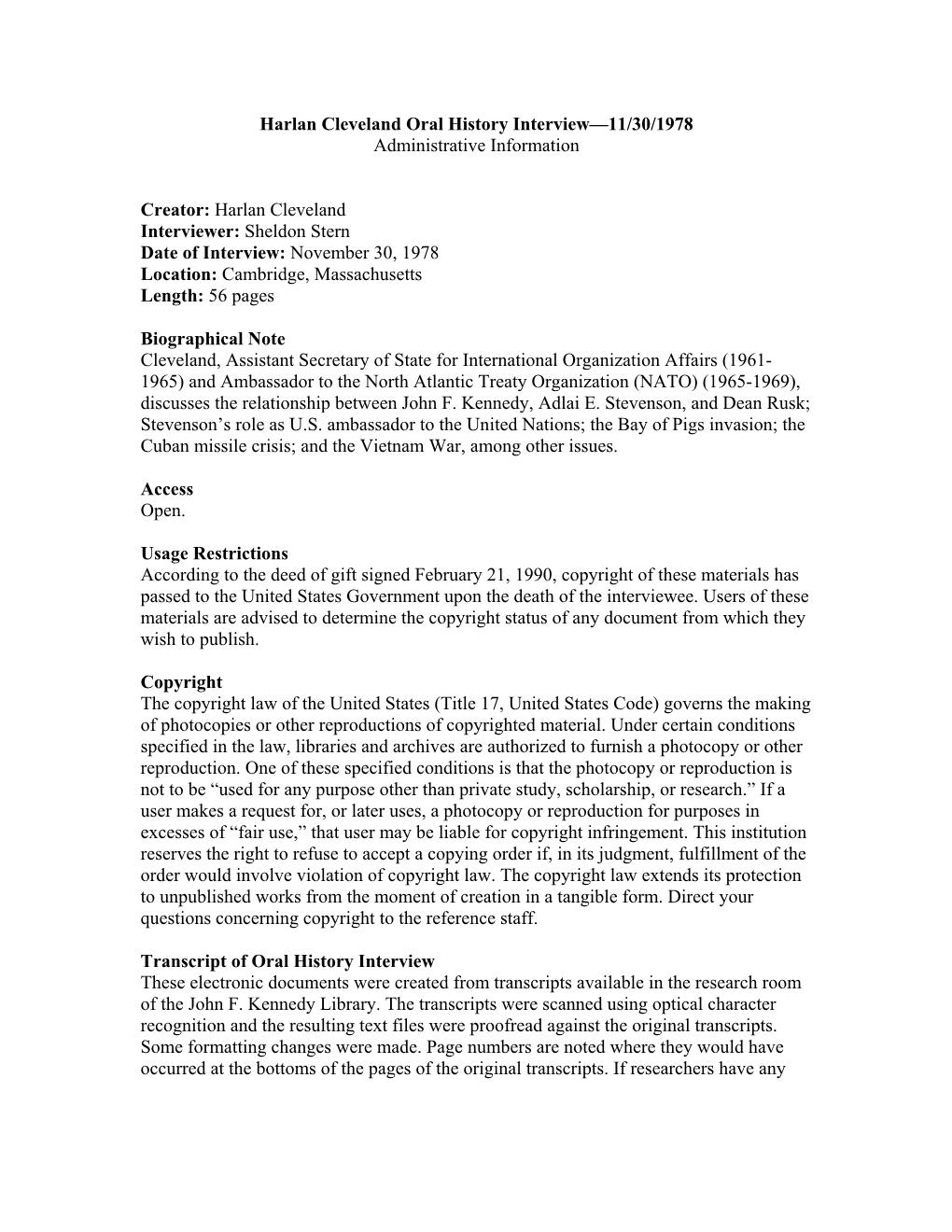 Harlan Cleveland Interviewer: Sheldon Stern Date of Interview: November 30, 1978 Location: Cambridge, Massachusetts Length: 56 Pages