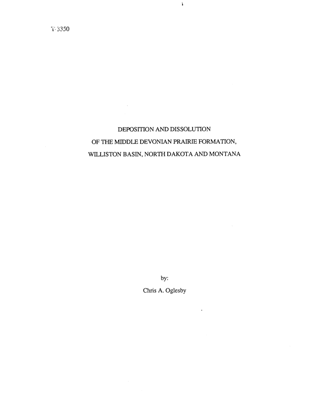 L'.3350 Deposmon and DISSOLUTION of the MIDDLE DEVONIAN PRAIRIE FORMATION, Williston BASIN, NORTH DAKOTA and MONTANA By