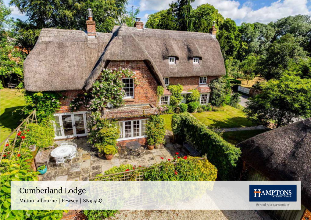 Cumberland Lodge Milton Lilbourne | Pewsey | SN9 5LQ Beyond Your Expectations an Exceptional Listed Thatched House with Large Garden