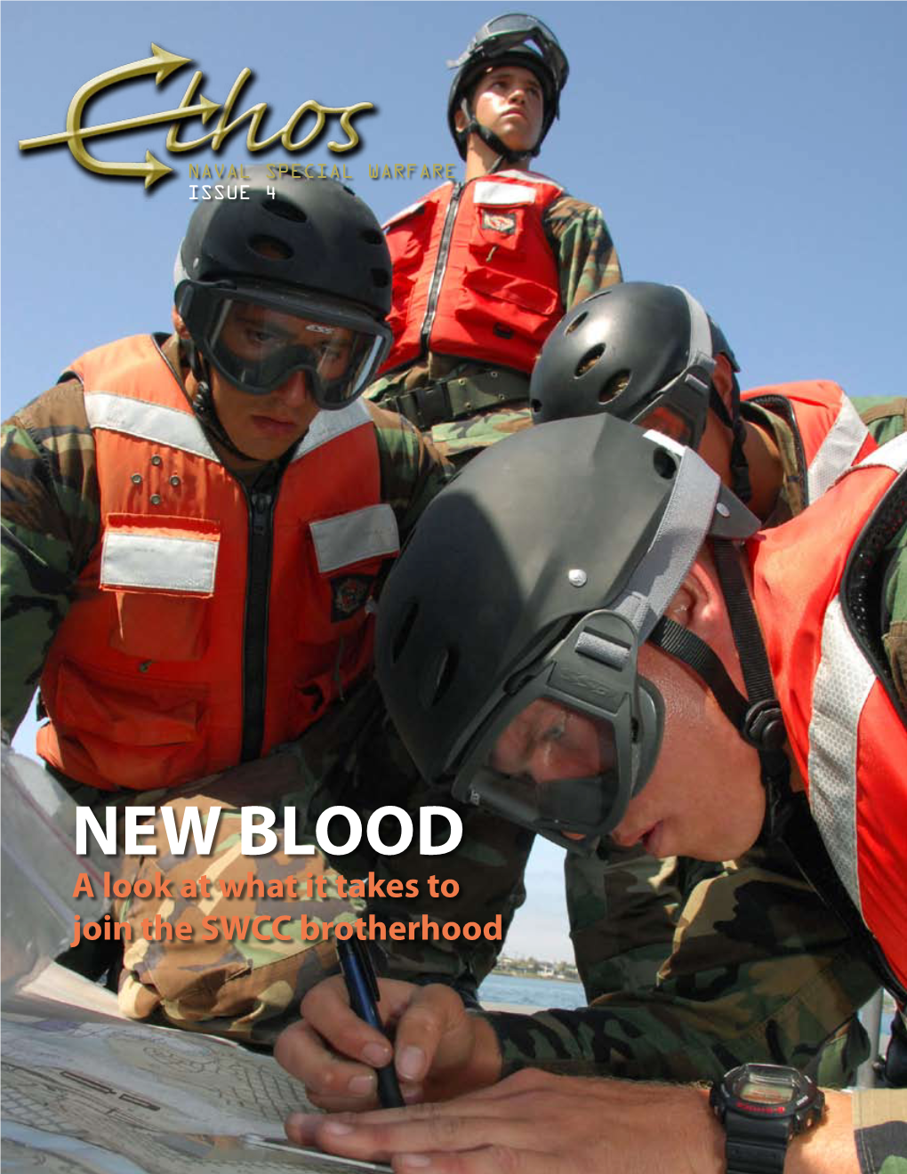 NEW BLOOD a Look at What It Takes to Join the SWCC Brotherhood 1: Building Warriors Quiet Professionalism Begins at the Center