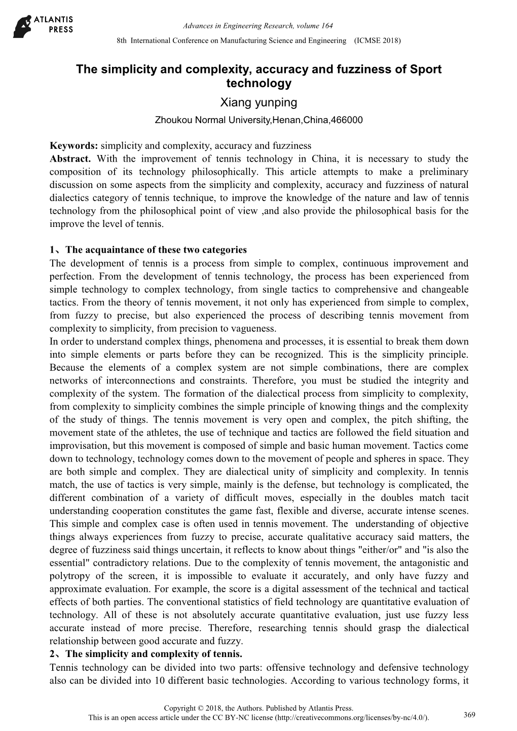 The Simplicity and Complexity, Accuracy and Fuzziness of Sport Technology Xiang Yunping Zhoukou Normal University,Henan,China,466000