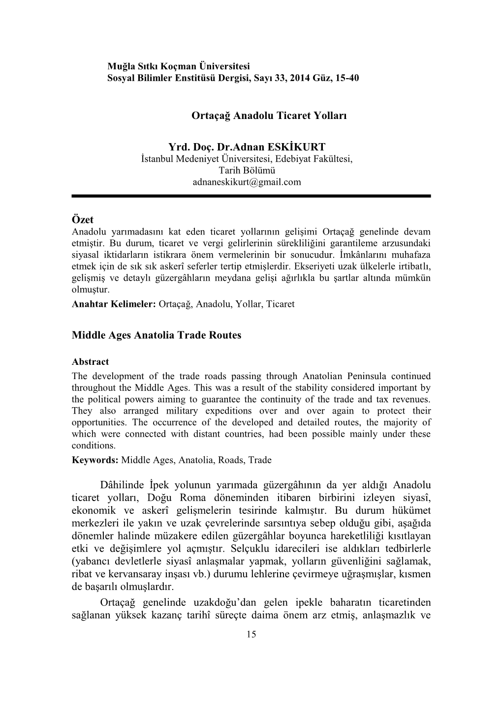 Ortaçağ Anadolu Ticaret Yolları Yrd. Doç. Dr.Adnan ESKİKURT