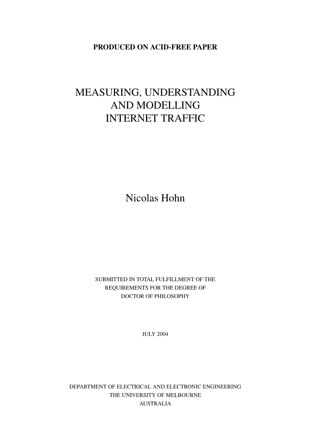 Measuring, Modelling and Understanding Internet Traffic