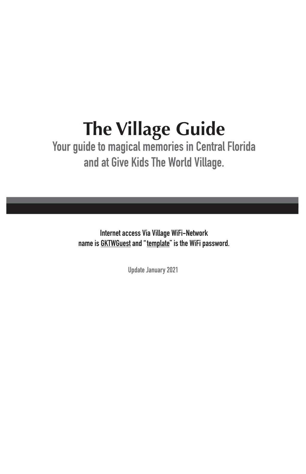 The Village Guide Your Guide to Magical Memories in Central Florida and at Give Kids the World Village