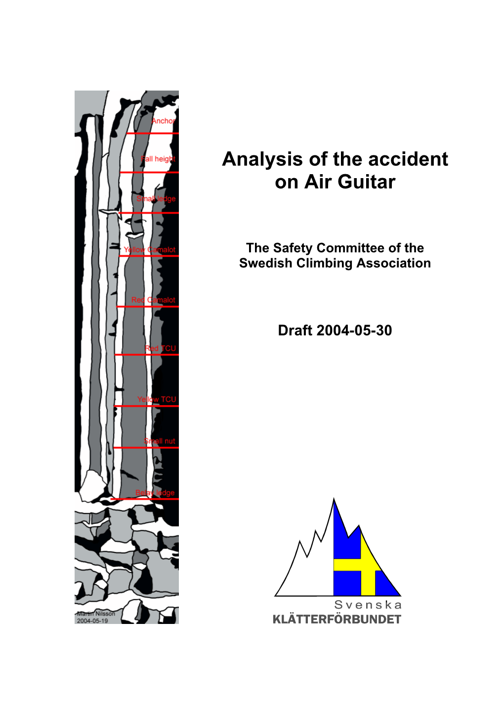 Analysis of the Accident on Air Guitar