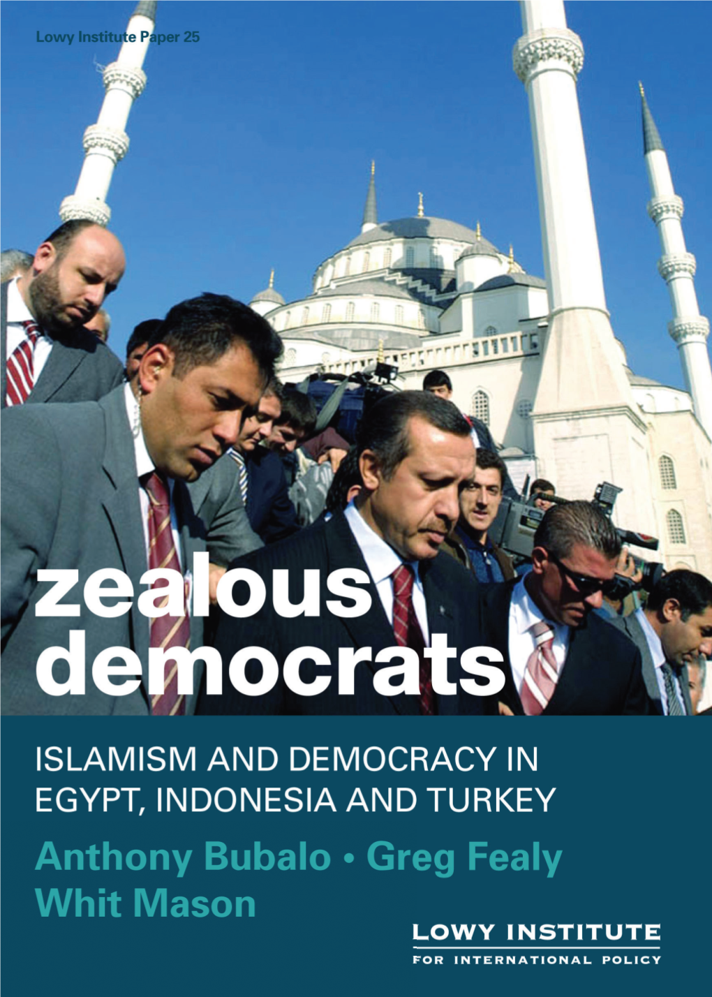 Zealous Democrats: Islamism and Democracy in Egypt, Indonesia and Turkey