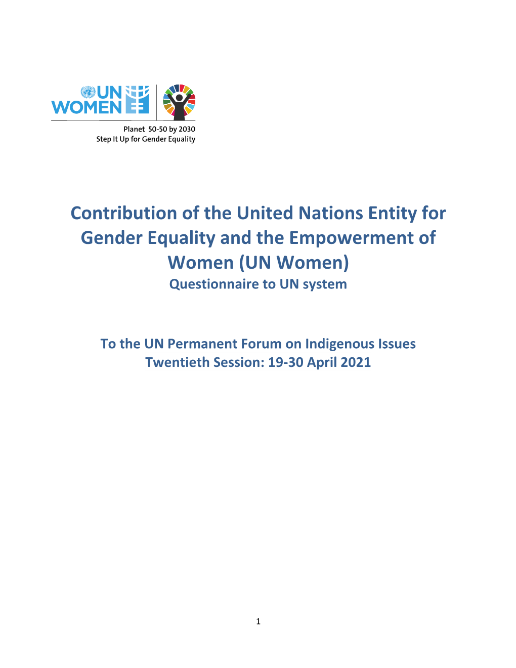 Contribution of the United Nations Entity for Gender Equality and the Empowerment of Women (UN Women) Questionnaire to UN System