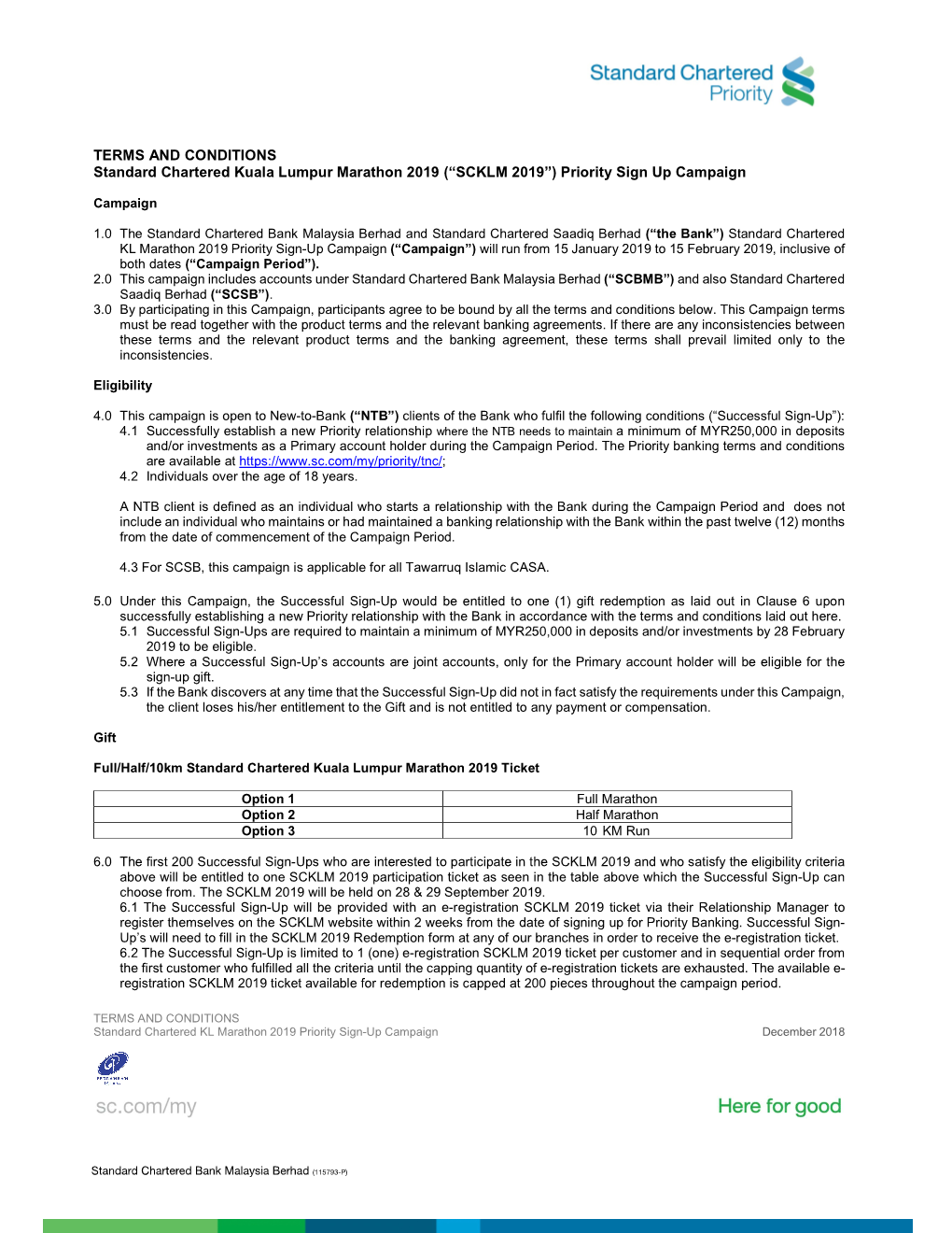 TERMS and CONDITIONS Standard Chartered Kuala Lumpur Marathon 2019 (“SCKLM 2019”) Priority Sign up Campaign