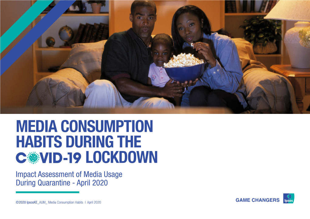 MEDIA CONSUMPTION HABITS DURING the LOCKDOWN Impact Assessment of Media Usage During Quarantine - April 2020