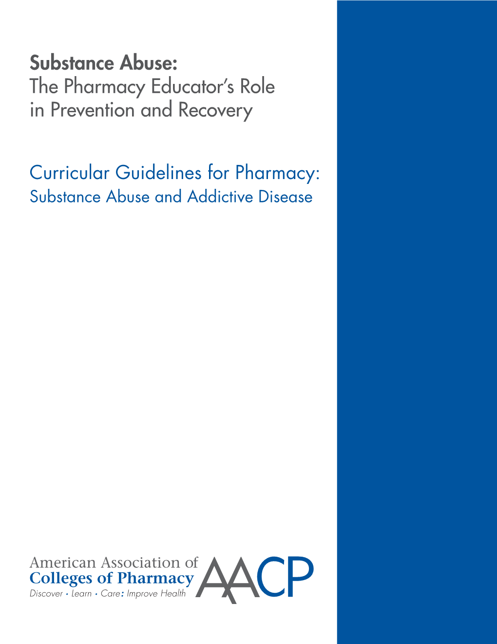 Substance Abuse: the Pharmacy Educator’S Role in Prevention and Recovery