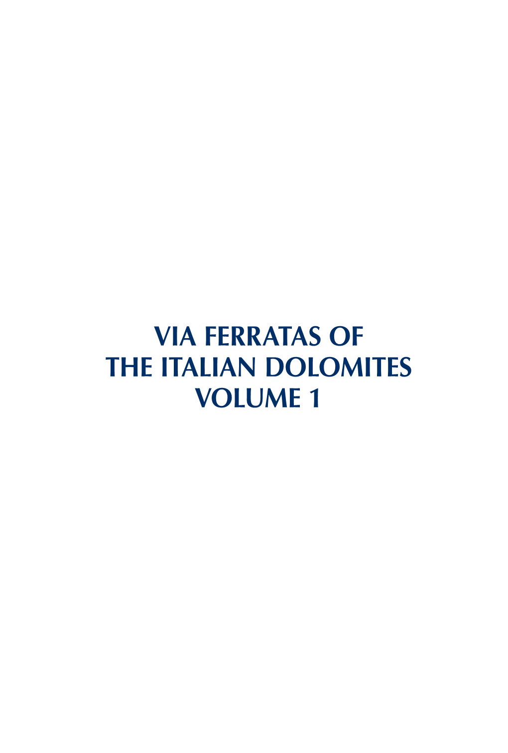 Via Ferratas of the Italian Dolomites Volume 1