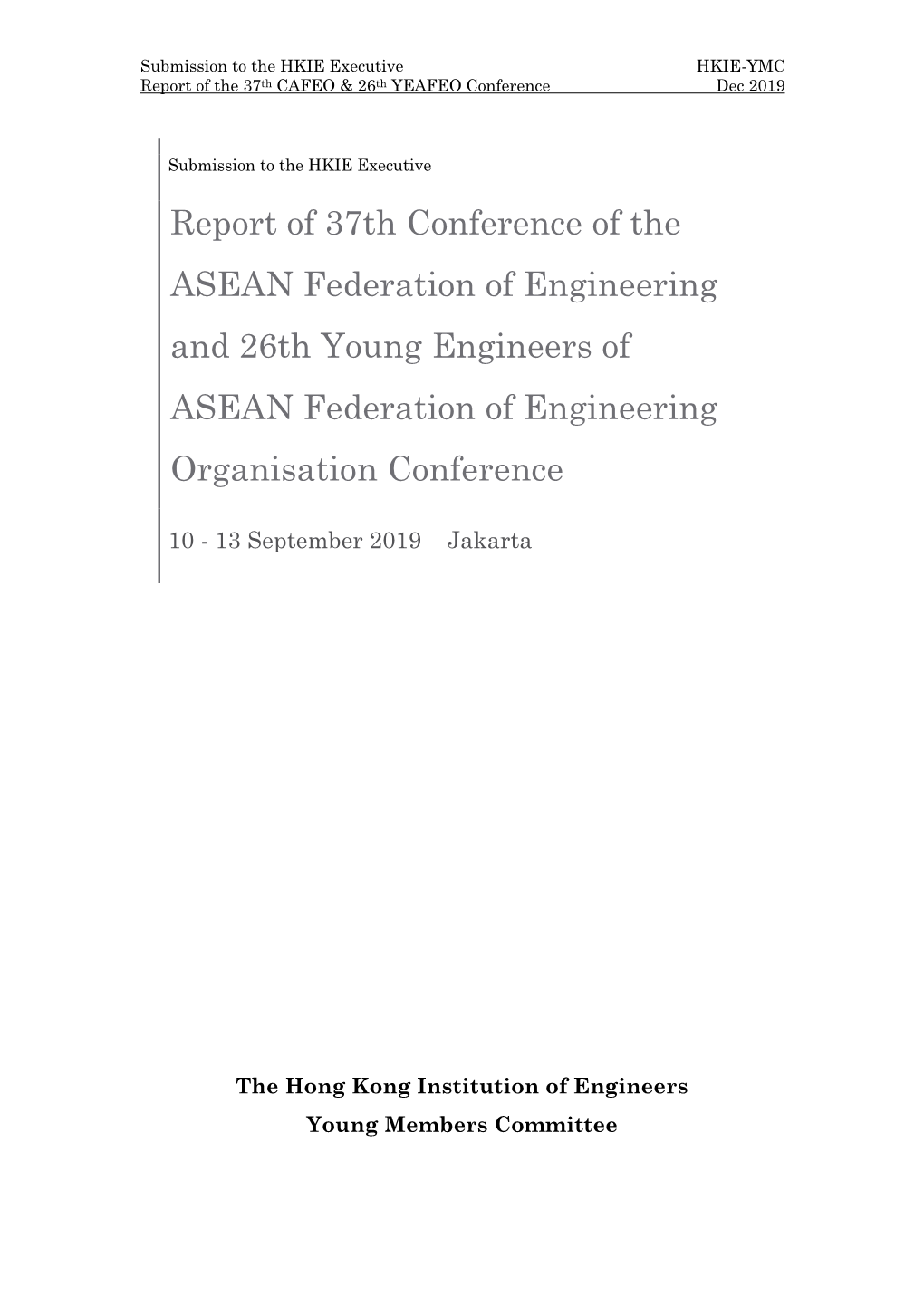 Report of 37Th Conference of the ASEAN Federation of Engineering and 26Th Young Engineers of ASEAN Federation of Engineering Organisation Conference