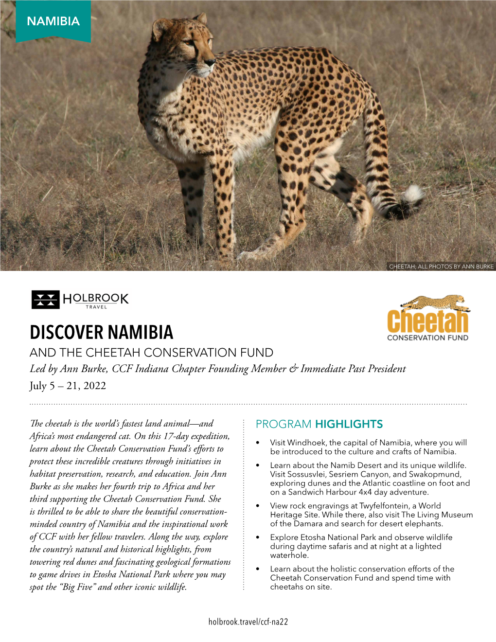 Discover Namibia and the Cheetah Conservation Fund Led by Ann Burke, CCF Indiana Chapter Founding Member & Immediate Past President July 5 – 21, 2022