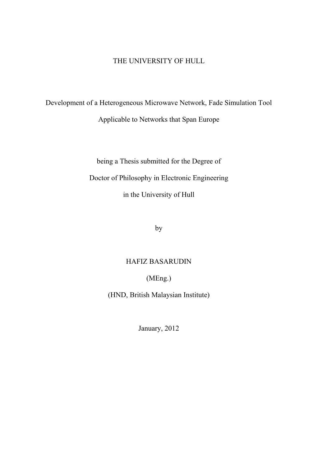 THE UNIVERSITY of HULL Development of a Heterogeneous Microwave Network, Fade Simulation Tool Applicable to Networks That Span E