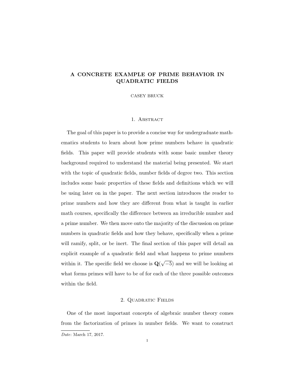 A Concrete Example of Prime Behavior in Quadratic Fields