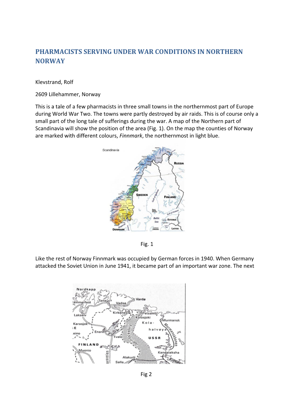 Pharmacists Serving Under War Conditions in Northern Norway