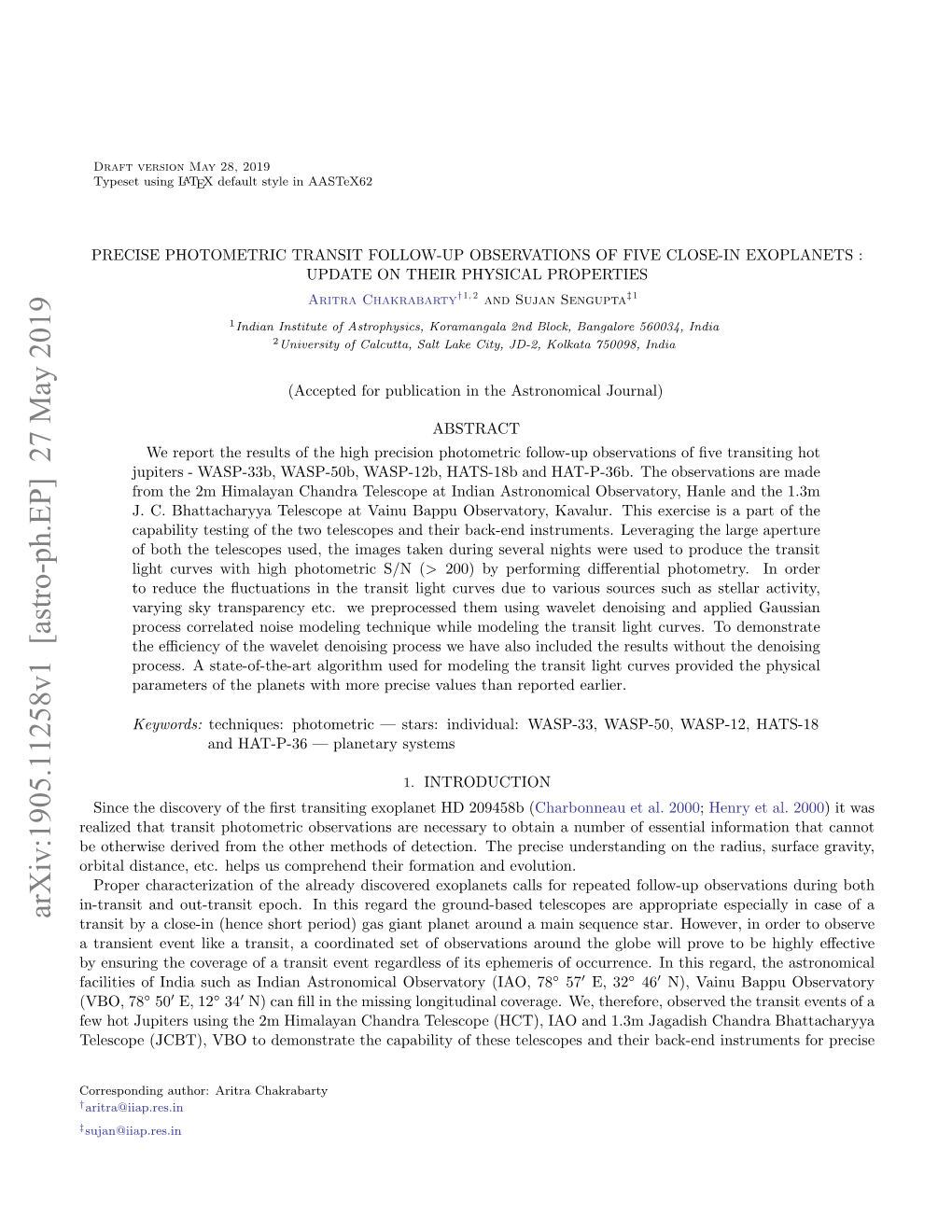 PRECISE PHOTOMETRIC TRANSIT FOLLOW-UP OBSERVATIONS of FIVE CLOSE-IN EXOPLANETS : UPDATE on THEIR PHYSICAL PROPERTIES Aritra Chakrabarty†1, 2 and Sujan Sengupta‡1