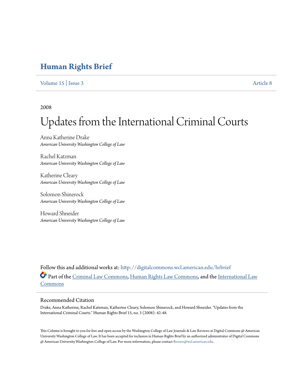 Updates from the International Criminal Courts Anna Katherine Drake American University Washington College of Law